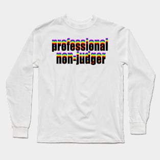 professional non judger Long Sleeve T-Shirt